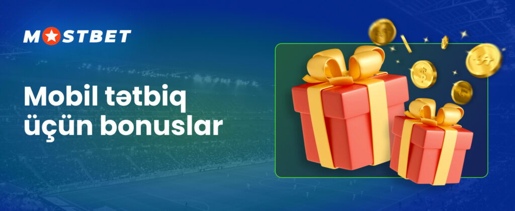 Mostbet mobil tətbiqetməsində hərtərəfli bonus məlumatları