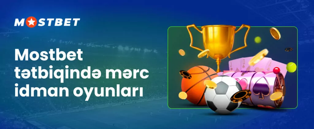 Mostbet tətbiqində idman oyunlarına bahis haqqında bütün məlumatlar